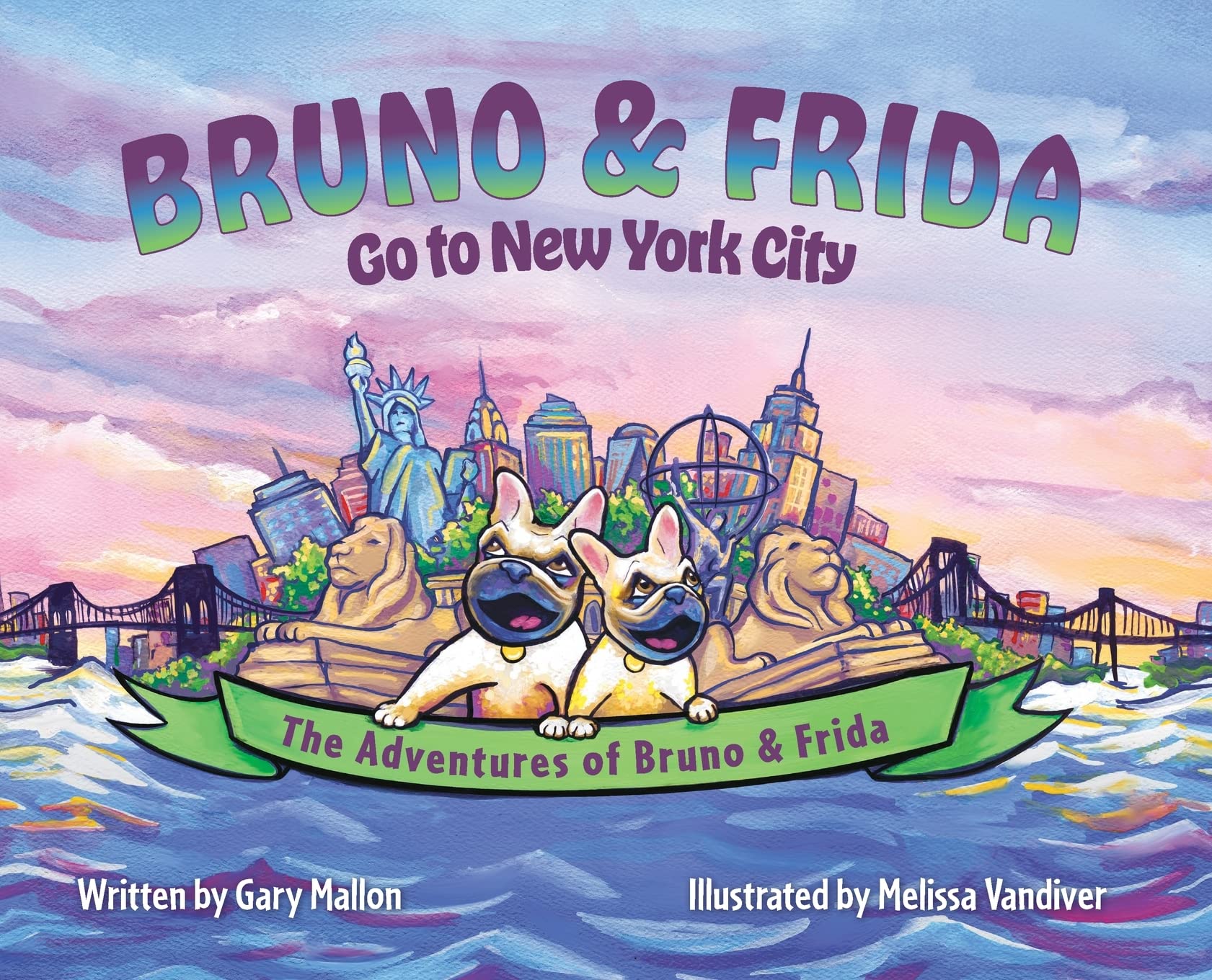The Adventures of Bruno & Frida - The French Bulldogs - Bruno & Frida Go to New York City Novels & Short Stories