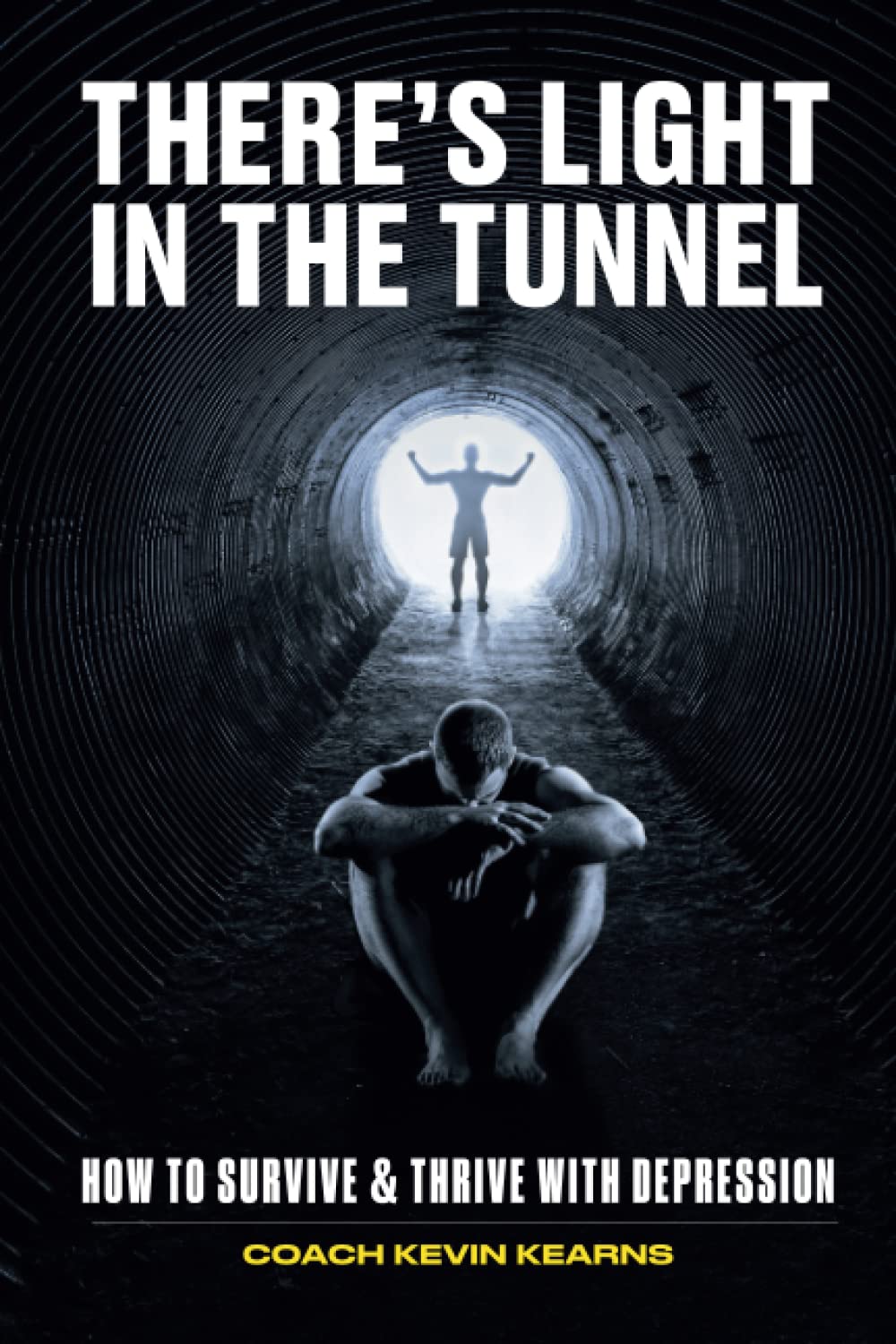 There's Light In The Tunnel: How To Survive And Thrive With Depression Lifestyle
