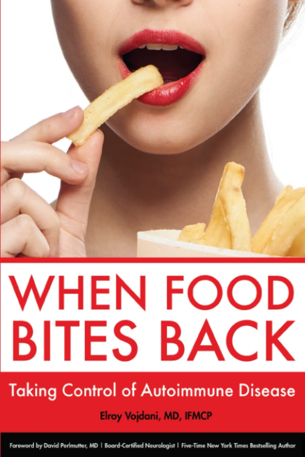 When Food Bites Back: Taking Control of Autoimmune Disease Health, Nutrition & Fitness