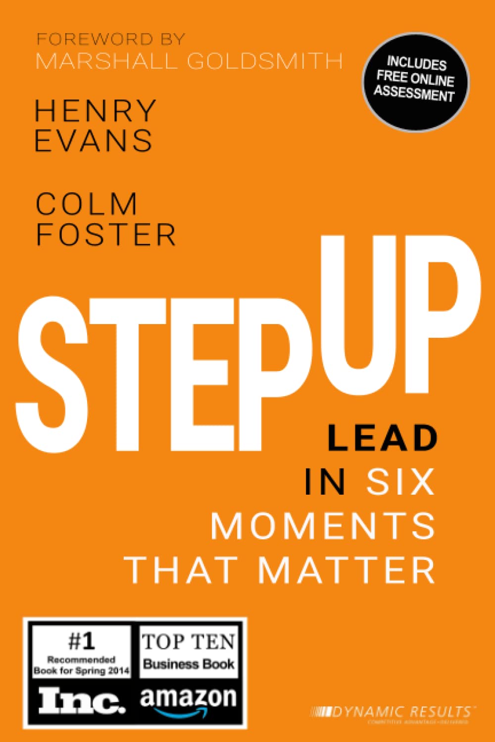 Step Up: Lead in Six Moments That Matter Business, Finance & Career