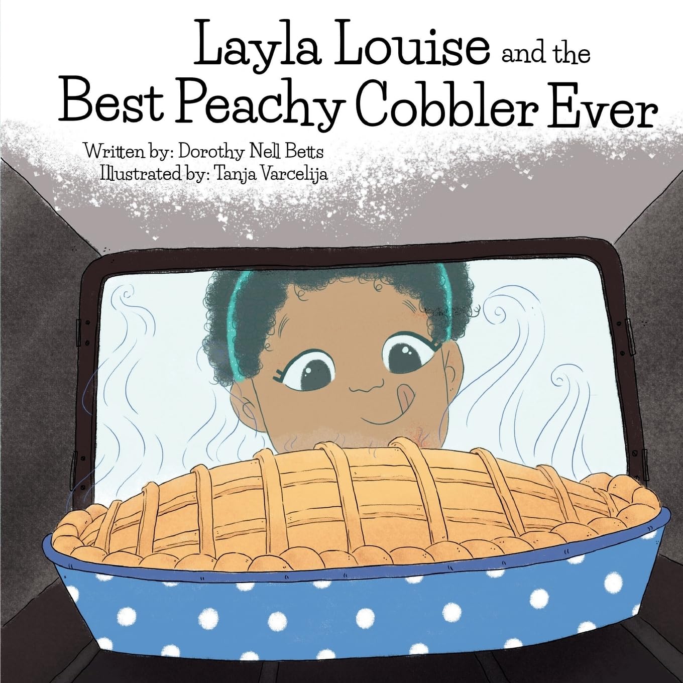 Layla Louise and the Best Peachy Cobbler Ever Contemporary literature