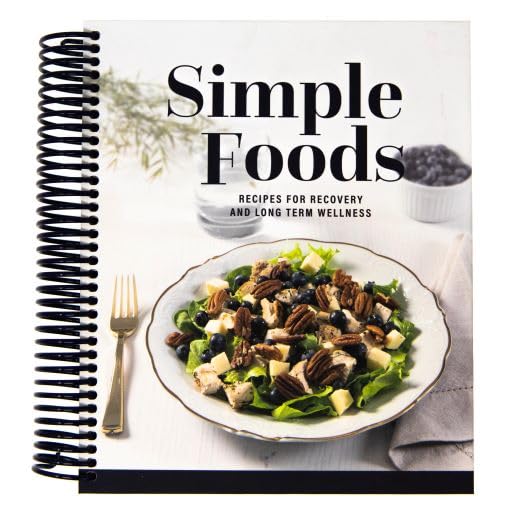 Simple Foods: Recipes for Recovery and Long Term Wellness Books