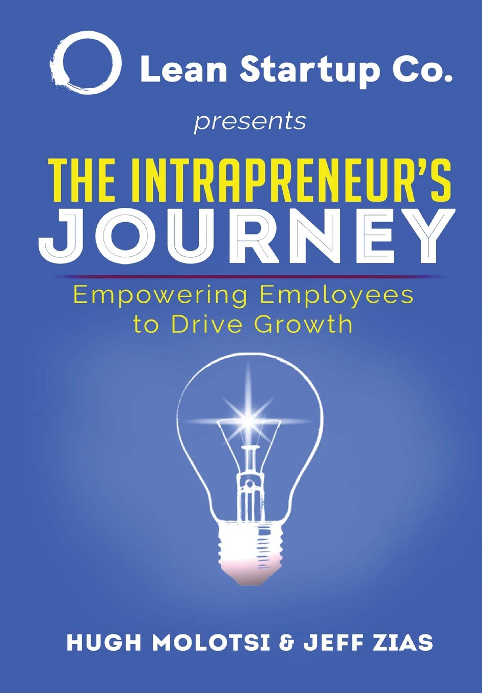 The Intrapreneur's Journey: Empowering Employees to Drive Growth Business, Finance & Career
