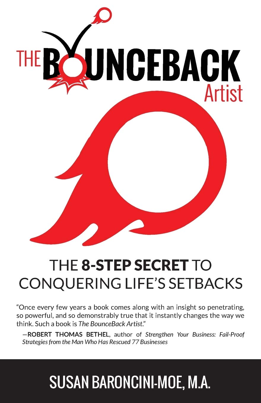 The BounceBack Artist: The 8-Step Secret to Conquering Life's Setbacks Business, Finance & Career