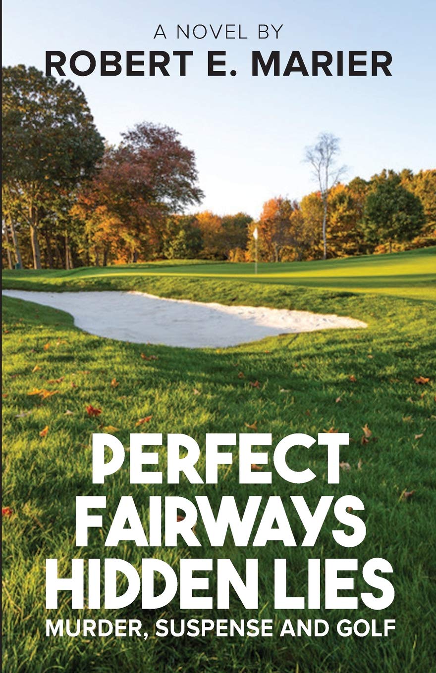 PERFECT FAIRWAYS ... HIDDEN LIES: MURDER, SUSPENSE AND GOLF (HARRY KNIGHT FBI book 1, Band 1) Action & Adventure
