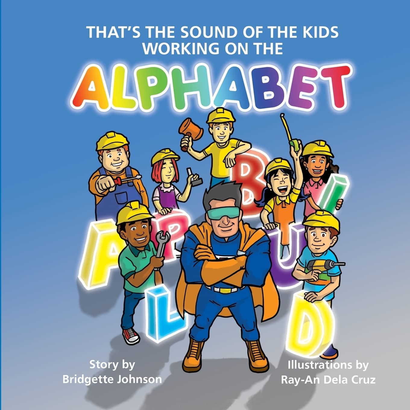 That's the Sound of the Kids Working On the Alphabet Learning & Reference