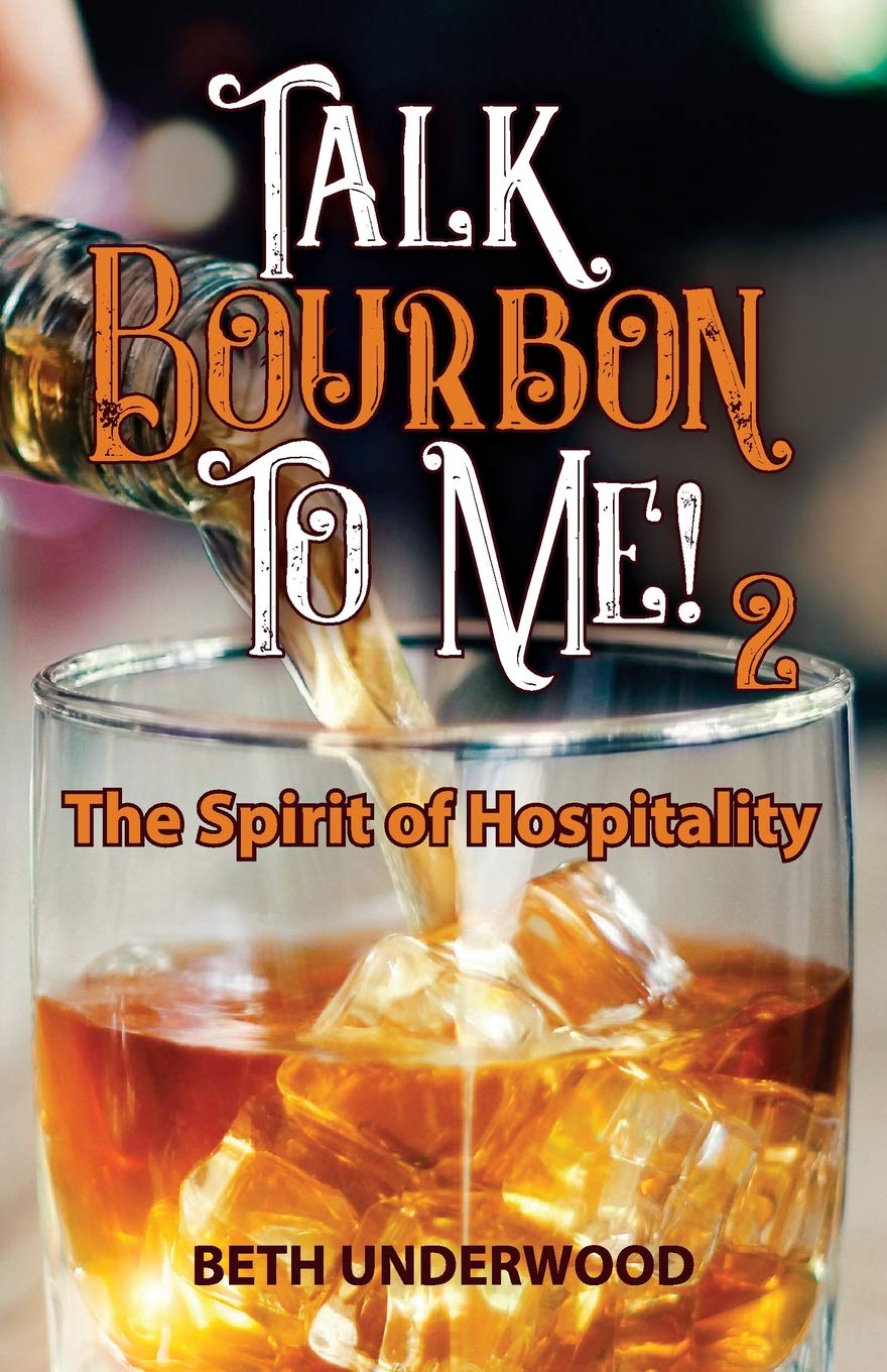 Talk Bourbon to Me 2: The Spirit of Hospitality Cooking & Enjoying