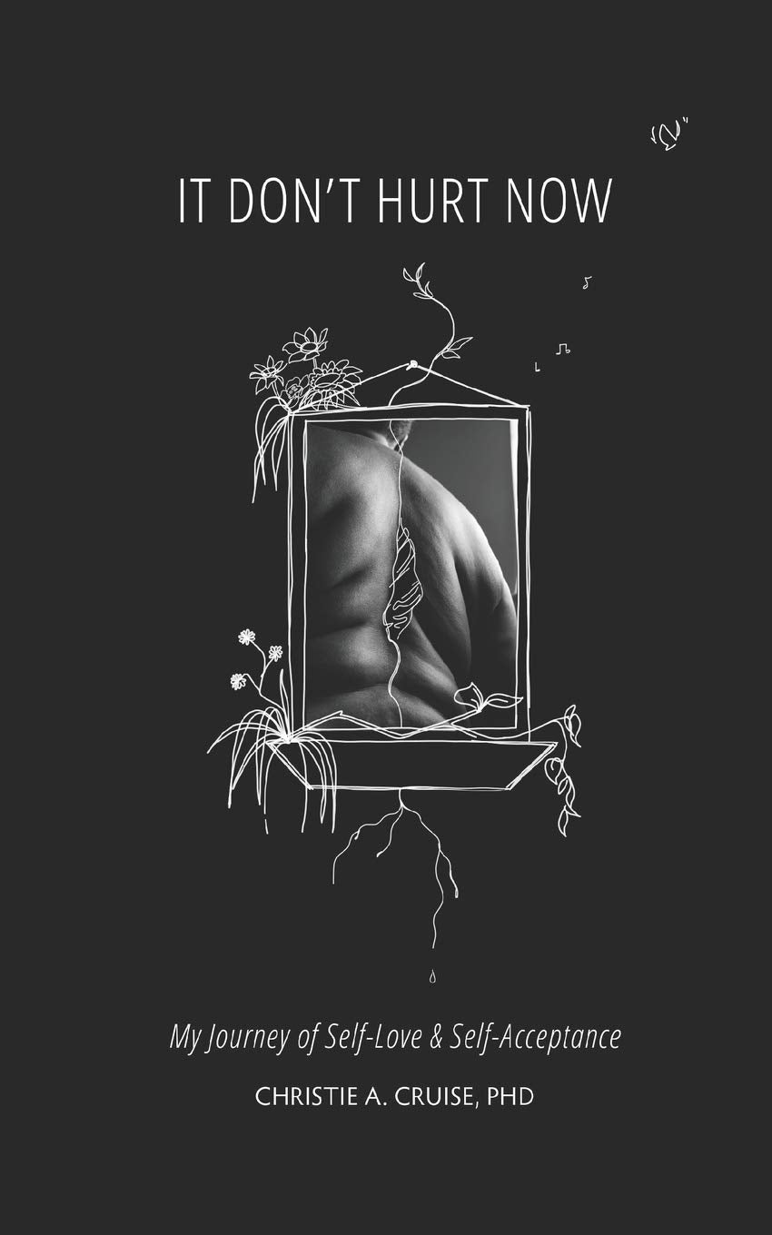 It Don't Hurt Now: My Journey of Self-Love & Self-Acceptance Poetry