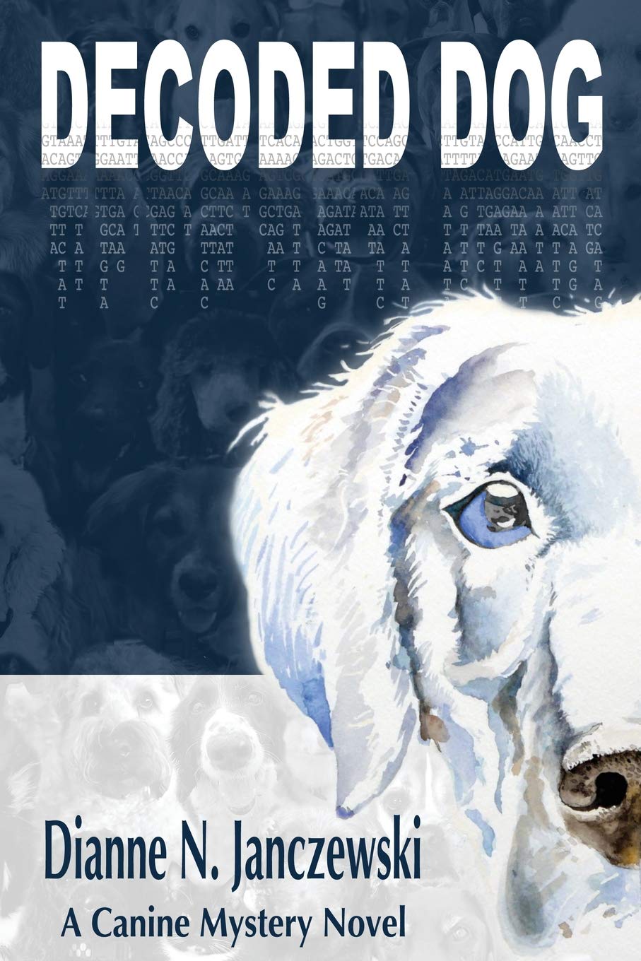 Decoded Dog: A Canine Disease Mystery Novel Contemporary literature