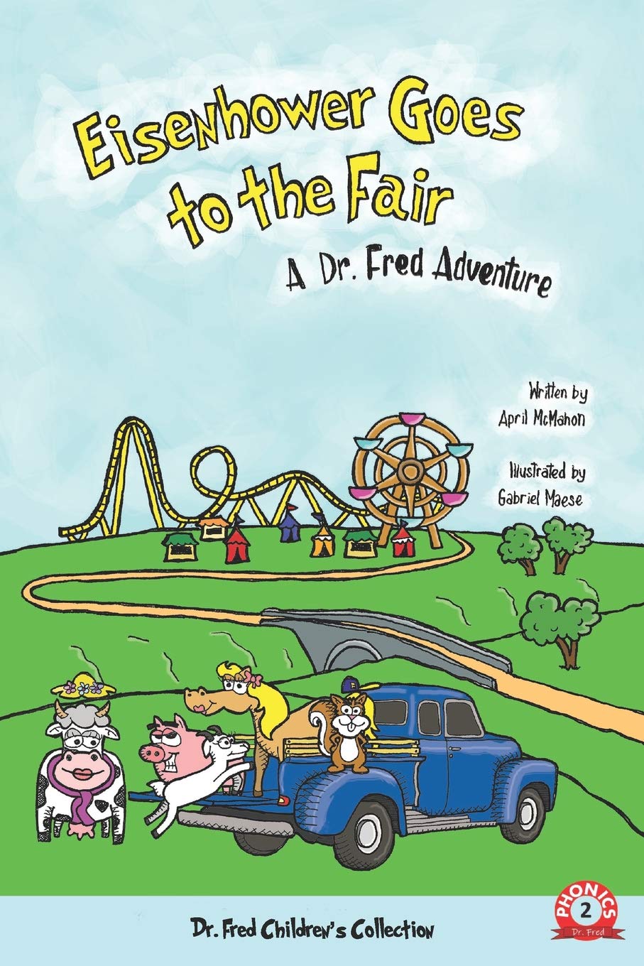 Eisenhower Goes to the Fair: A Dr. Fred Adventure (Dr. Fred Children's Collection, Band 1) Education & Training