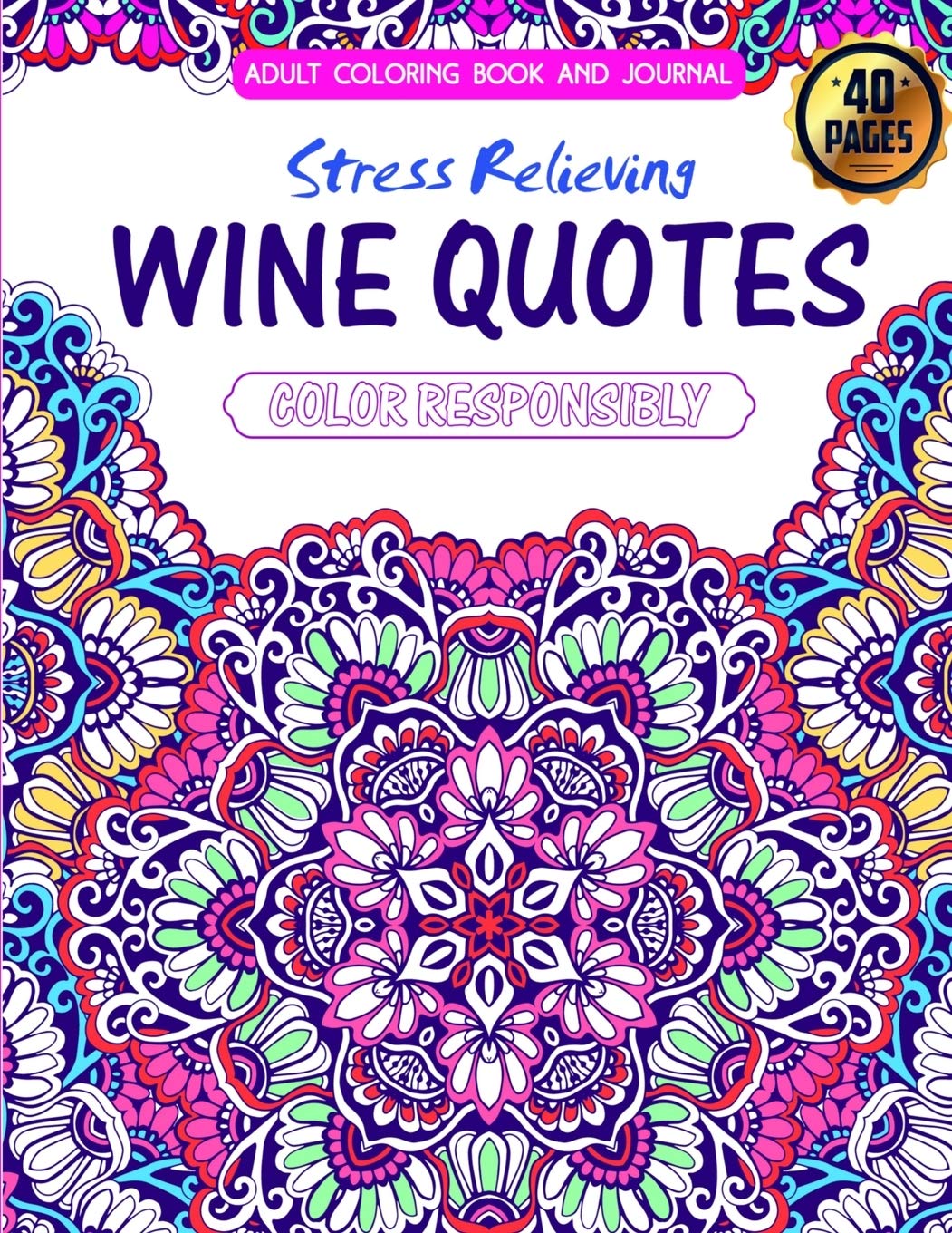 Adult Coloring Book and Journal. Stress Relieving Wine Quotes Humour & Satire