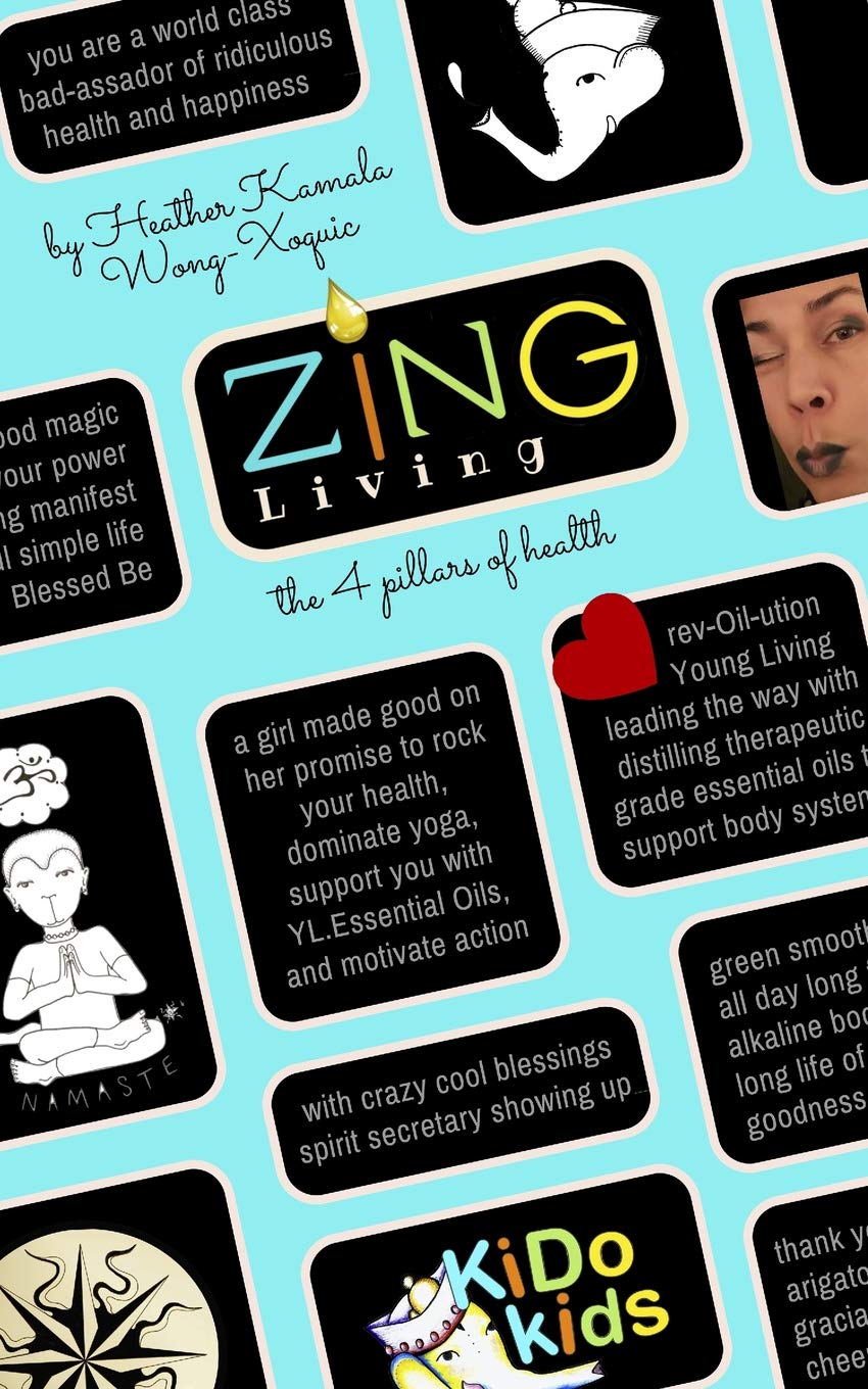 Zing Living, the 4 pillars of health: health & yoga lifestyle with Young Living essential oils Health, Nutrition & Fitness