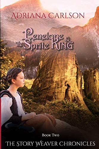The Story Weaver Chronicles: Penelope and the Sprite King book