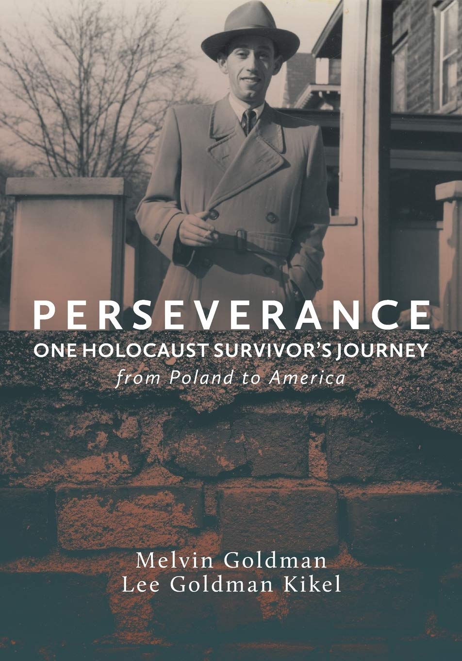 Perseverance: One Holocaust Survivor's Journey from Poland to America Memories