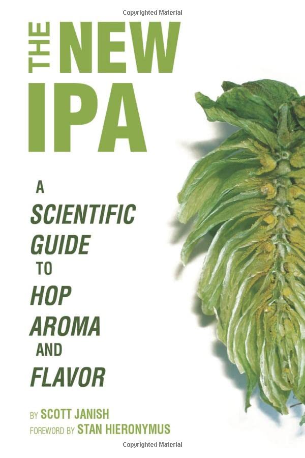 The New IPA: Scientific Guide to Hop Aroma and Flavor Cooking & Enjoying