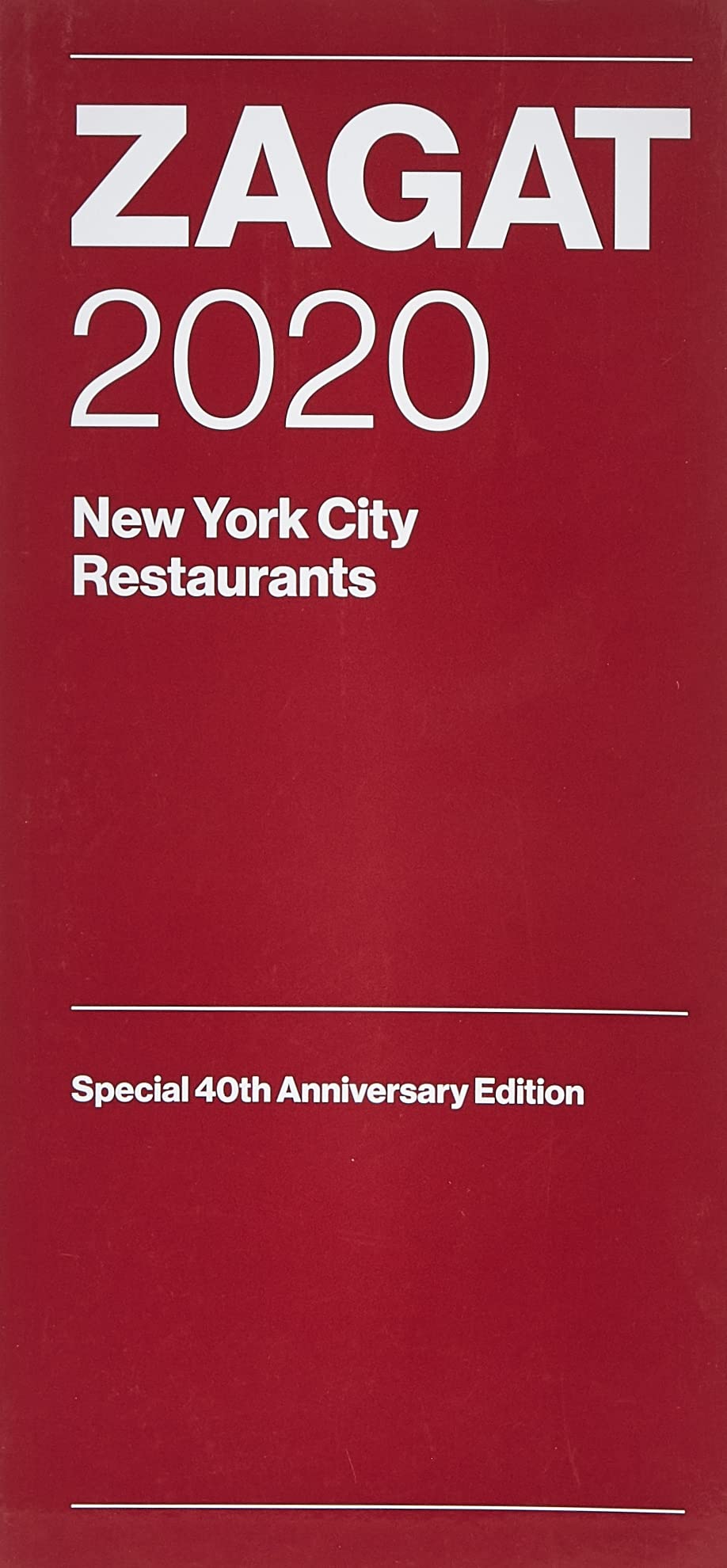 Zagat 2020 New York City Restaurants: Special 40th Anniversary Edition Business, Finance & Career