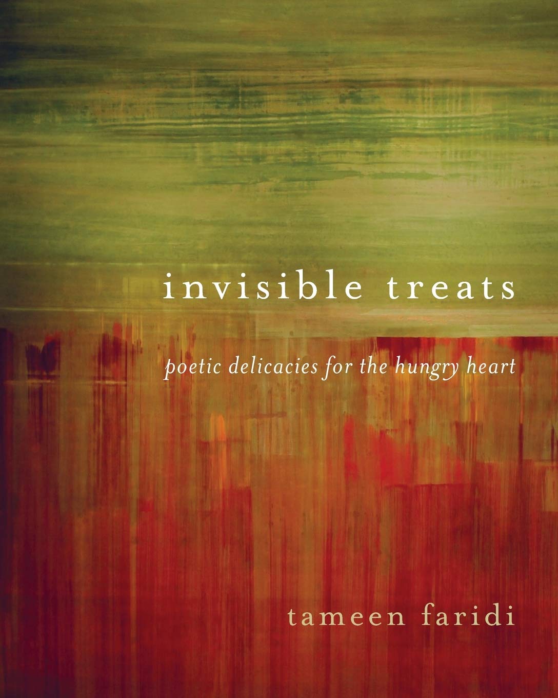 Invisible Treats: Poetic Delicacies for the Hungry Heart book