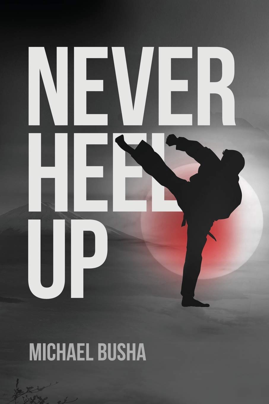 Never Heel Up Travel