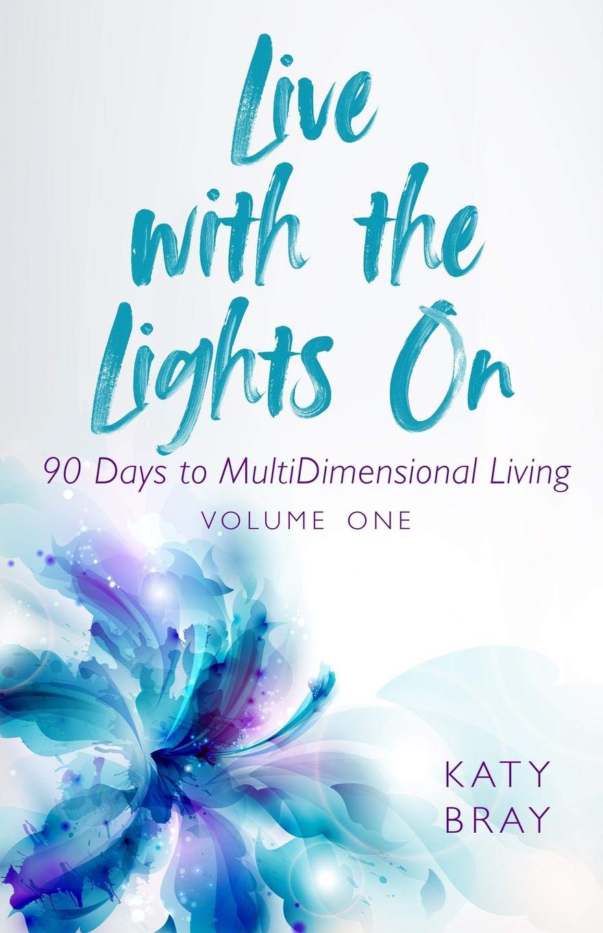 Live with the Lights On: 90 Days to MultiDimensional Living (Volume, Band 1) Lifestyle