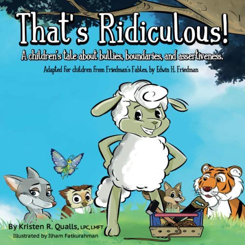 That's Ridiculous!: A Children's Tale About Bullies, Boundaries, and Assertiveness. Non-fiction