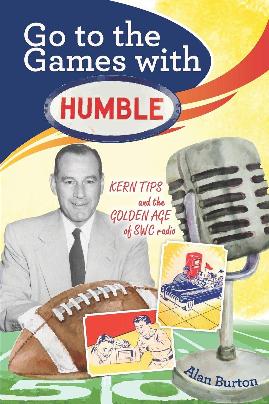 Go to the Games with Humble: Kern Tips and the Golden Age of SWC radio Leisure & Fun