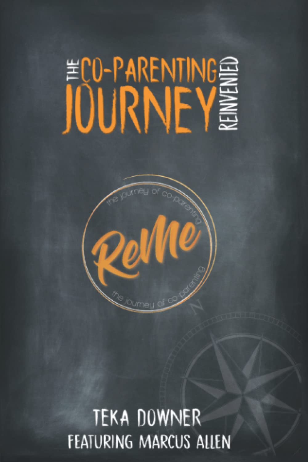 Re-Me The Journey of Co-Parenting: The Co-Parenting Journey Reinvented Contemporary literature