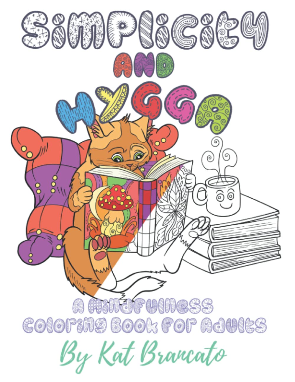 Simplicity And Hygge Coloring Book: A Mindfulness Coloring Book for Adults Film, Art & Culture