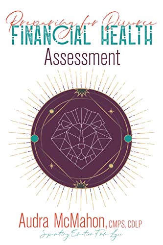 Preparing for Divorce: Financial Health Assessment Do-It-Yourself Workbook Study Guides