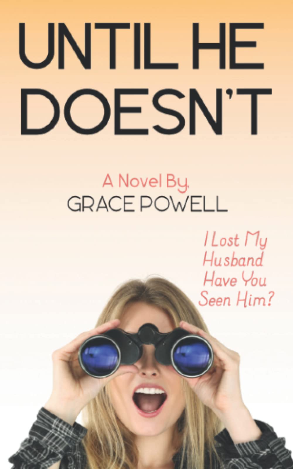 Until He Doesn't: Love, Sex, and Why They're Incompatible Contemporary literature