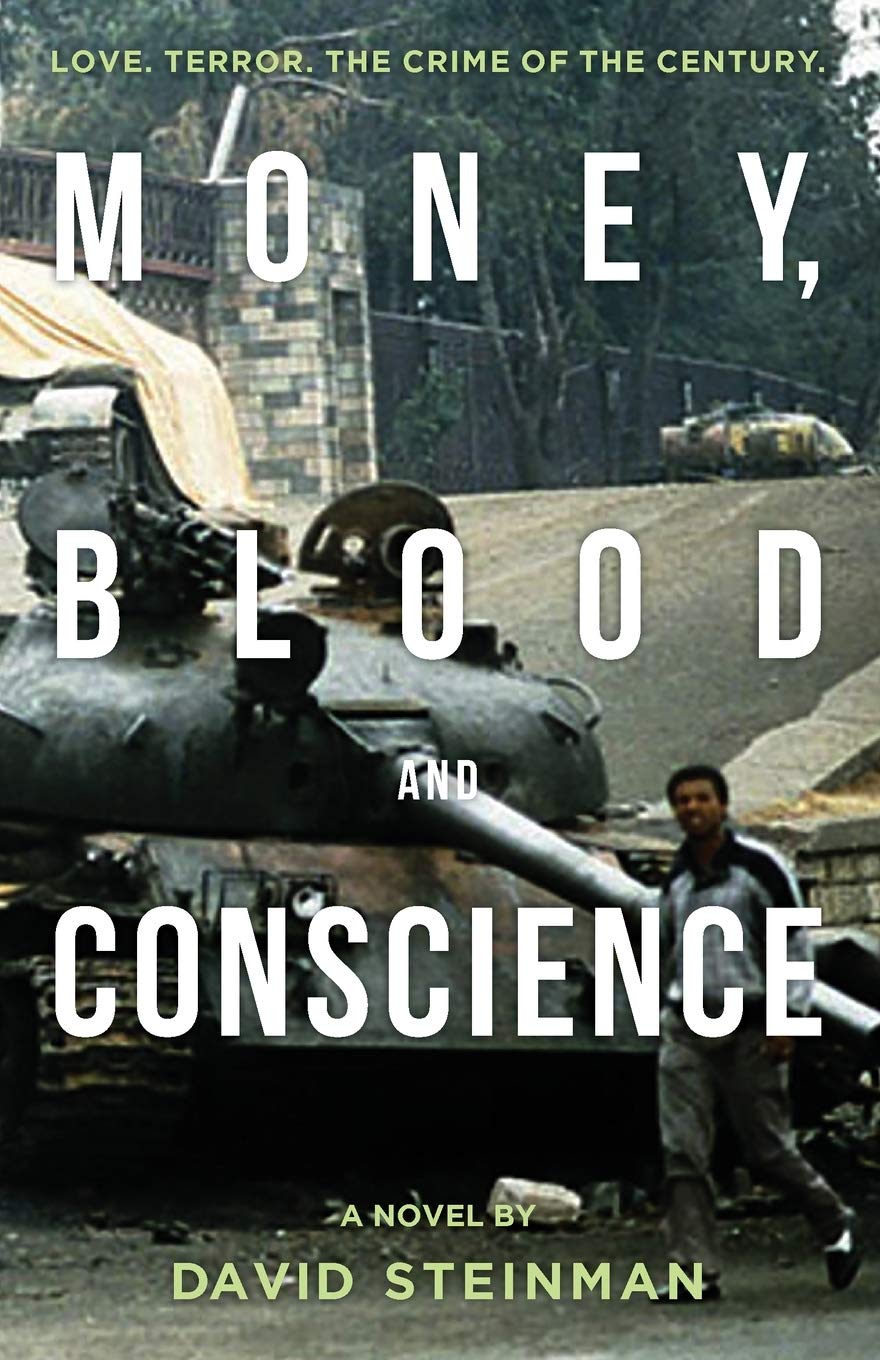 Money, Blood & Conscience: A Novel of Ethiopia's Democracy Revolution Historical Fiction