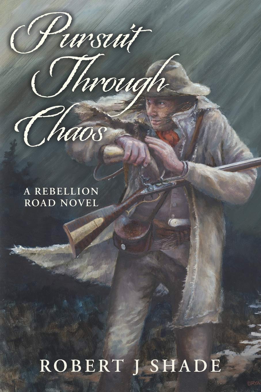 Pursuit Through Chaos (Rebellion Road Series, Band 1) Historical Fiction
