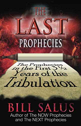 The Last Prophecies: The Prophecies in the First 3.5 Years of the Tribulation Religion & Esotericism