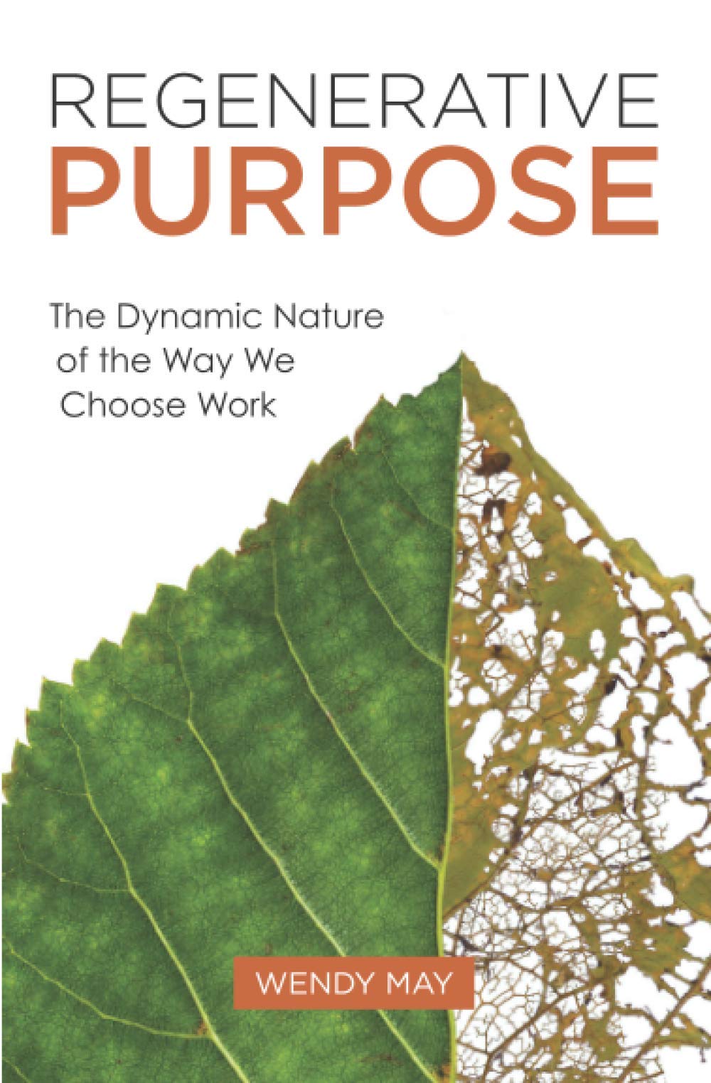 Regenerative Purpose: The Dynamic Nature of the Way We Choose Work book