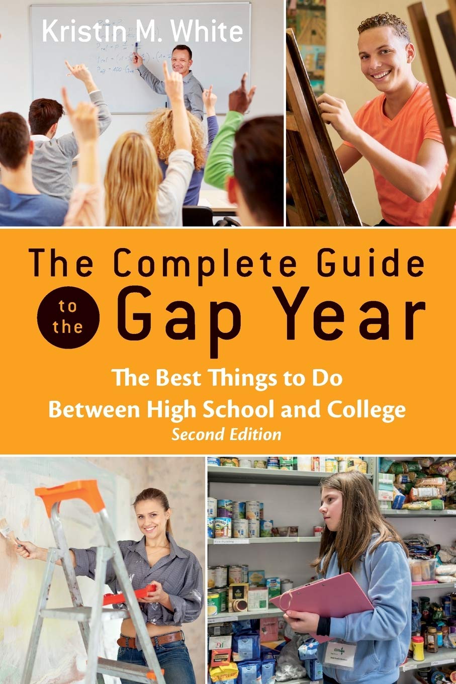 The Complete Guide to the Gap Year: The Best Things to Do Between High School and College Study Guides