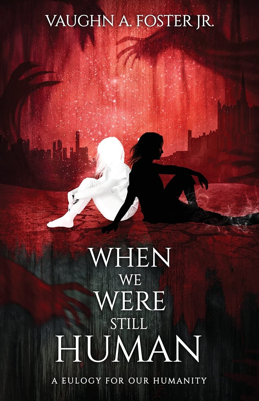 When We Were Still Human (A Eulogy for Our Humanity, Band 1) Fairy Tales & Legends