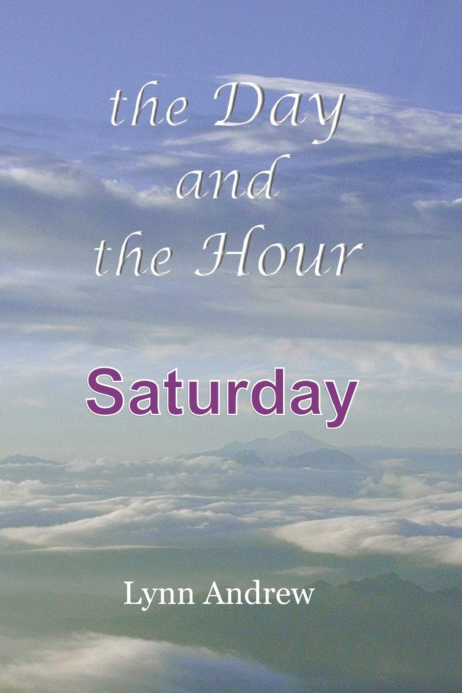 The Day and the Hour: Saturday Books