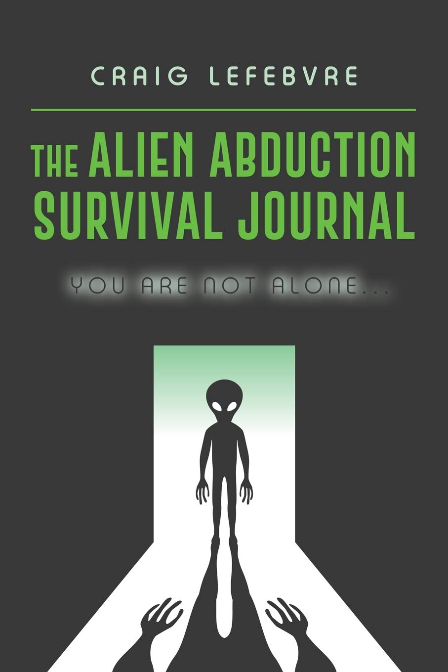 The Alien Abduction Survival Journal: You are not alone... Arts & Music