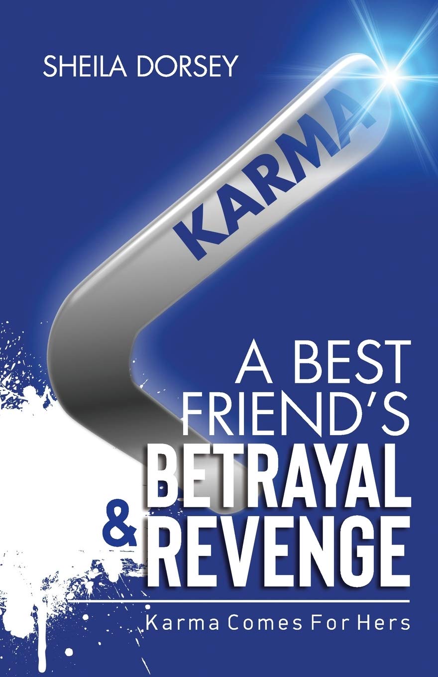 A Best Friend's Betrayal & Revenge: Karma Comes For Hers Contemporary literature