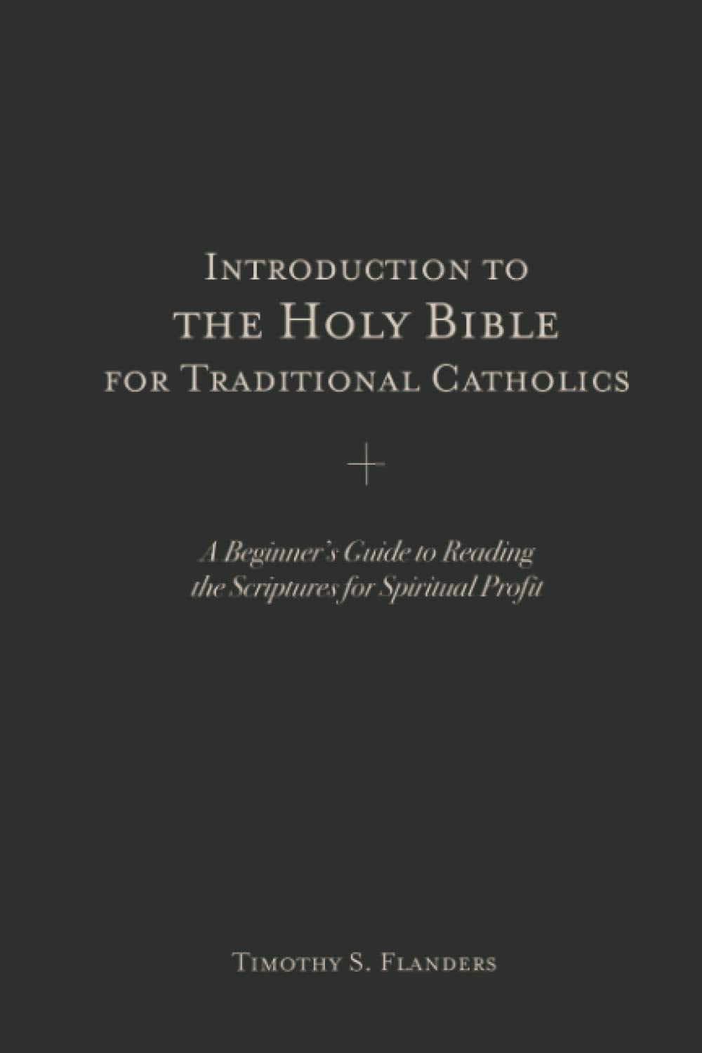 Introduction to the Holy Bible for Traditional Catholics Social Sciences