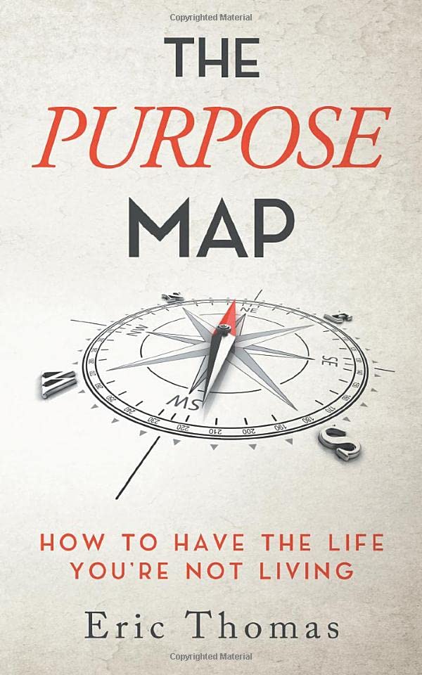The Purpose Map: How to Have The Life You're Not Living Lifestyle