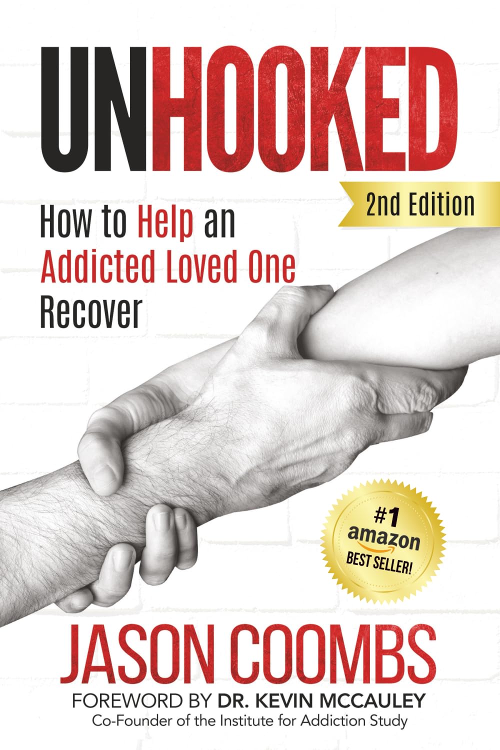 Unhooked: How to Help An Addicted Loved One Recover Medicine
