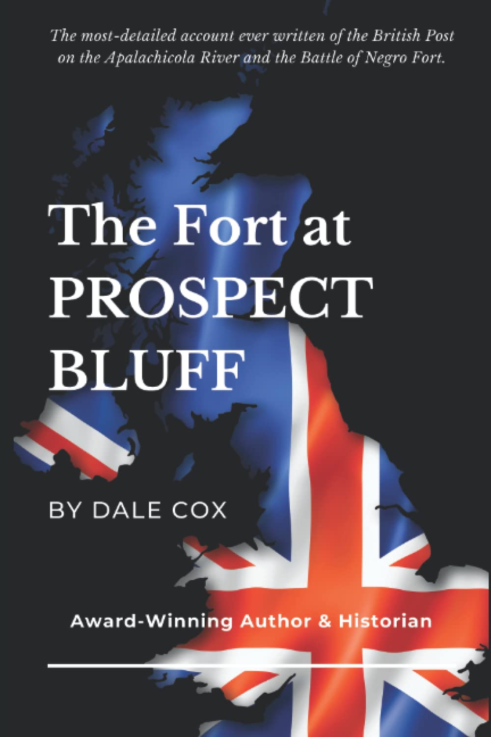 The Fort at Prospect Bluff: The British Post on the Apalachicola & the Battle of Negro Fort Social Sciences