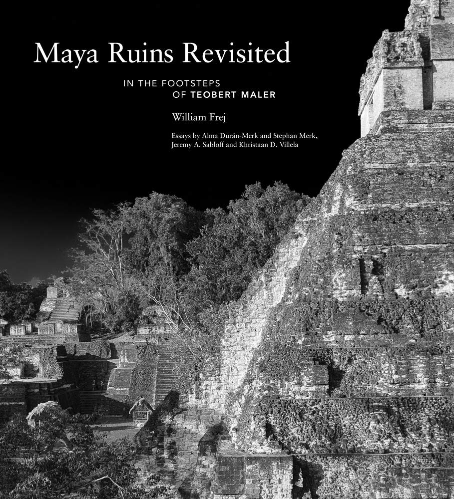 Maya Ruins Revisited: In the Footsteps of Teobert Maler General education
