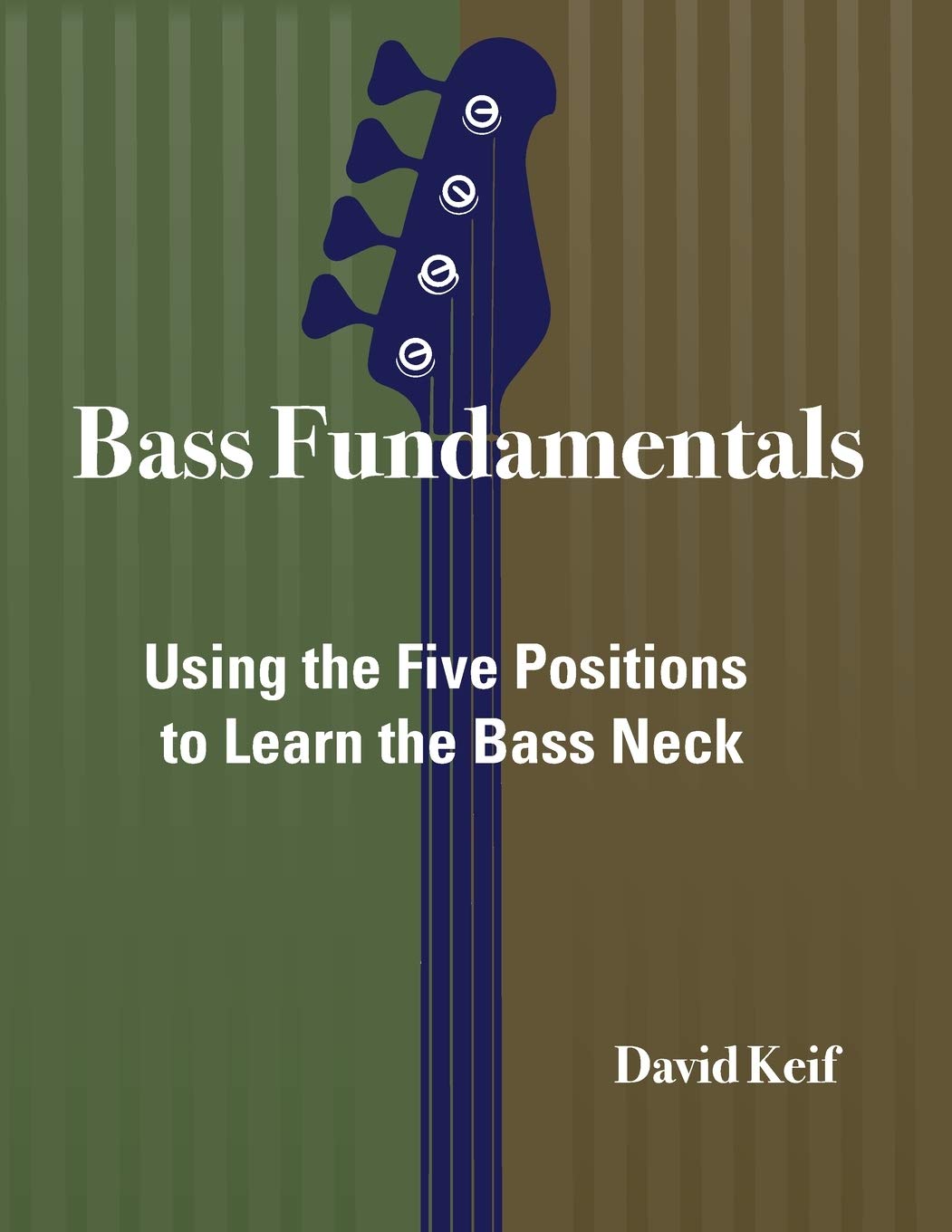 Bass Fundamentals: Using The Five Positions To Learn The Bass Neck book