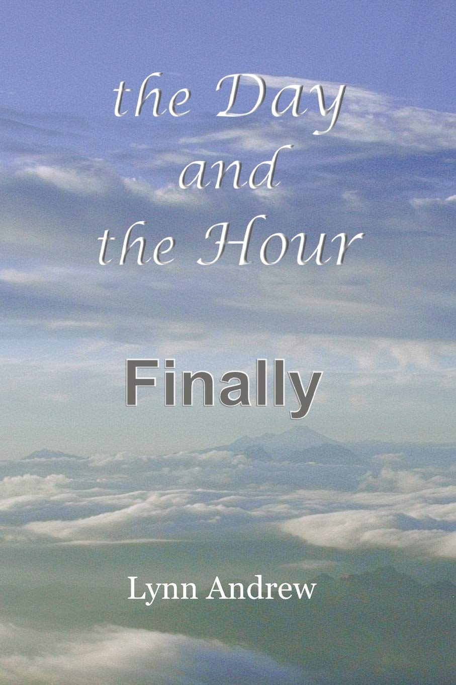 The Day and the Hour: Finally book