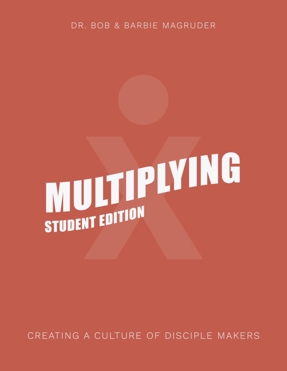 Multiplying: Creating a Culture of Disciple-Makers, STUDENT Edition Religion & Esotericism
