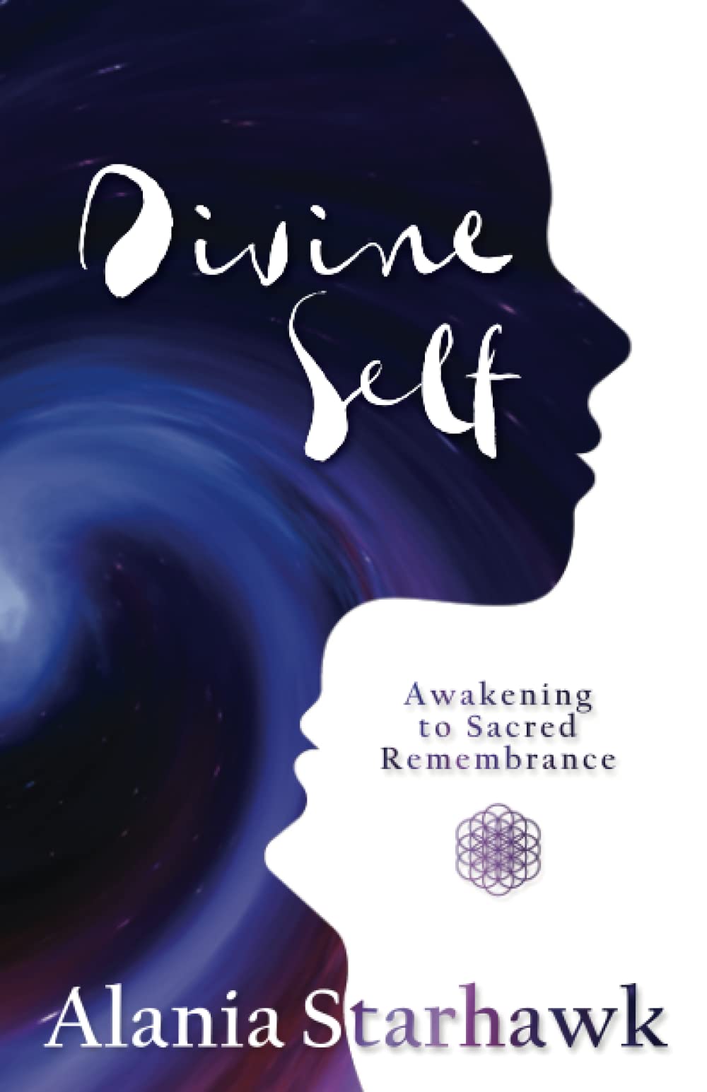 Divine Self: Awakening to Sacred Remembrance Religion & Esotericism