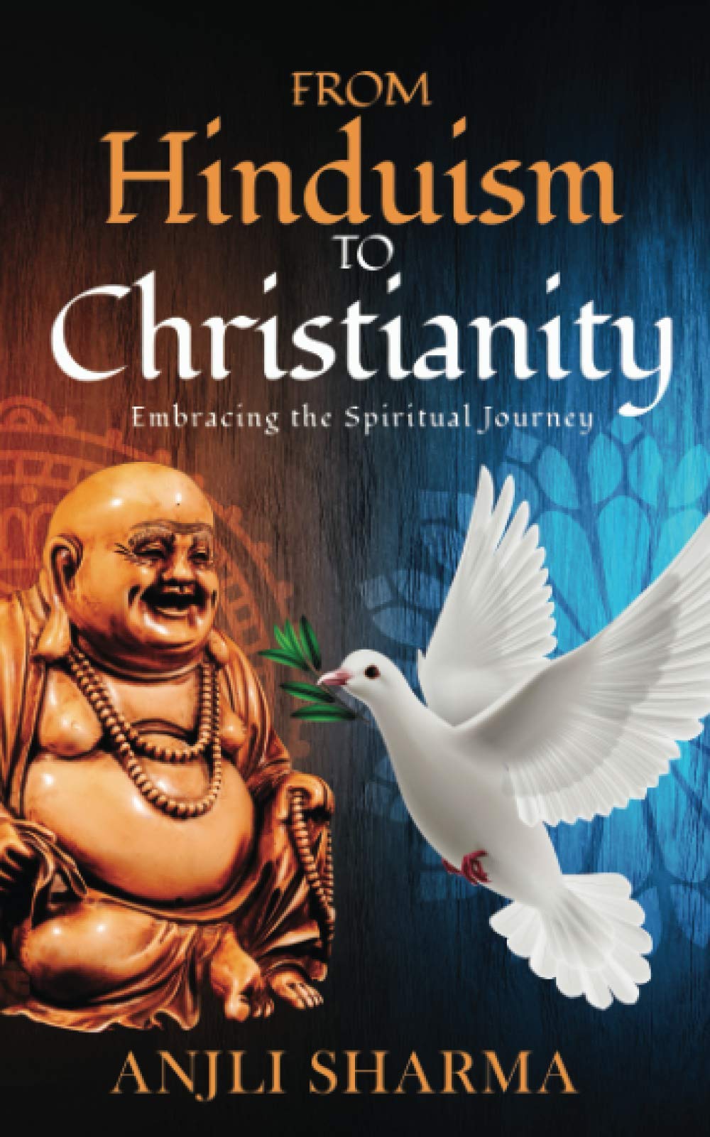 From Hinduism to Christianity: Embracing the Spiritual Journey Religion & Esotericism