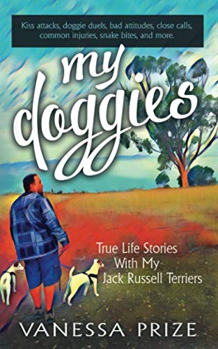 My Doggies: True Life Stories With My Jack Russell Terriers Memories