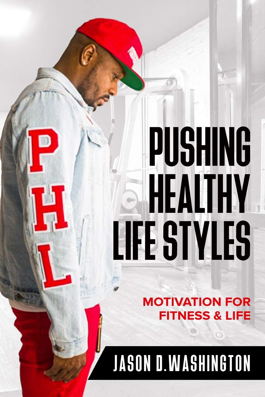 PHL PushingHealthyLifestyles Motivation & Fitness For Life Health, Nutrition & Fitness